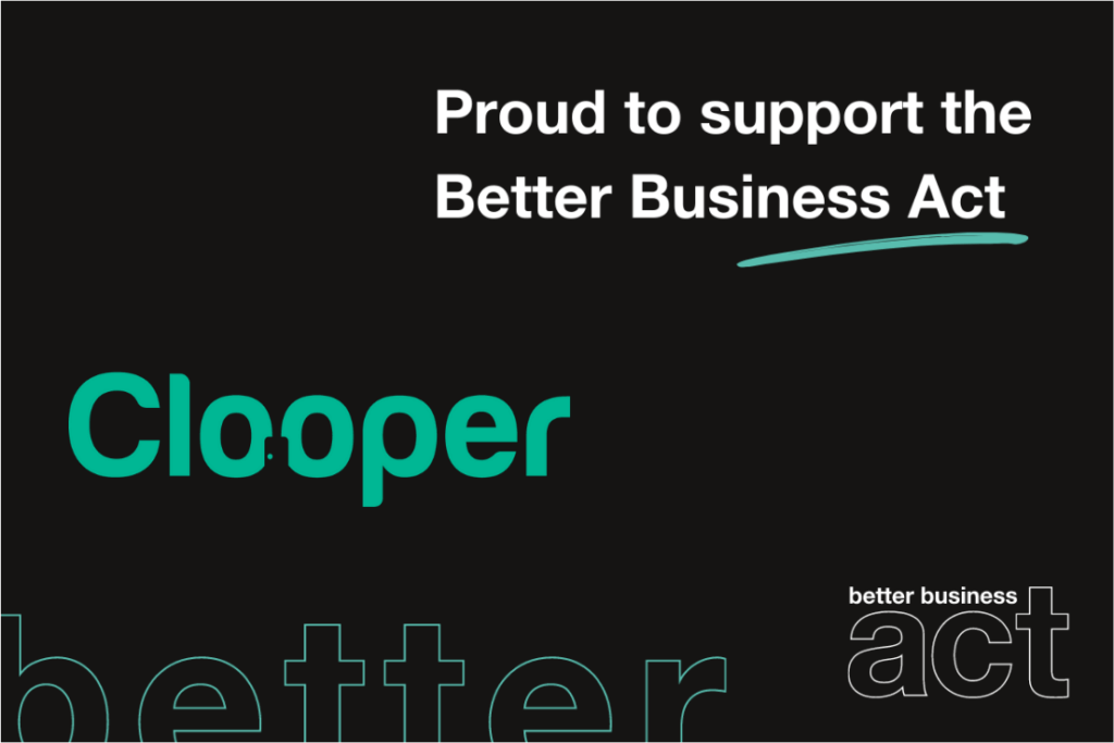 Clooper is proud to support the Better Business Act